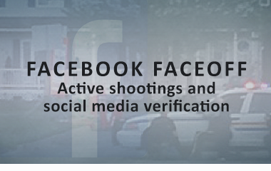 Decorative title image for "Facebook Facebook: Active shootings and social media verification" with the title over a faded image of the facebook logo and police responding to a scene outside a house.