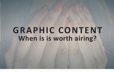 Decorative title image for "Graphic Content: When is it worth airing?" with the title over a faded image of a woman with red nail polish covering her face with her hands.
